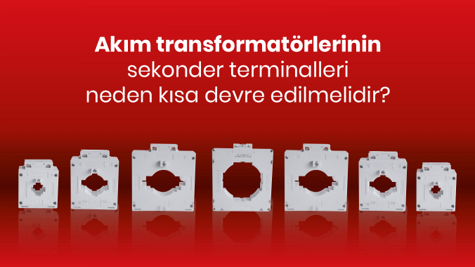 Akım transformatörlerinin sekonder terminalleri neden kısa devre edilmel.png