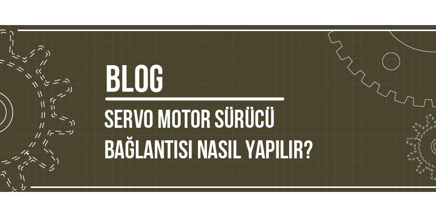ervo-motor-surucu-baglantisi-nasil-yapilir-870x433.png