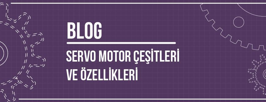 servo-motor-cesitleri-ve-ozellikleri.jpg