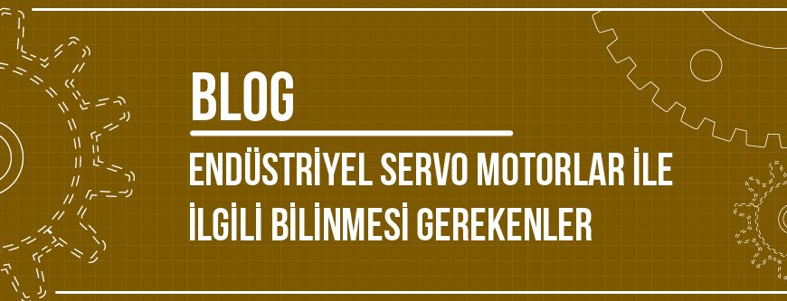 yel-servo-motorlar-ile-ilgili-bilinmesi-gerekenler.jpg