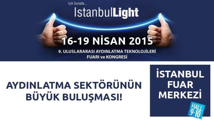 Aydınlatma sektöründeki buluşma noktası İstanbulLight!